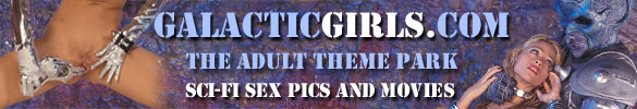 galactic sex girls, alien porn movies, SciFi fetish experiments